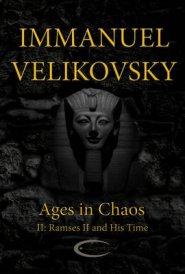 Ages in Chaos II: Ramses II and His Time