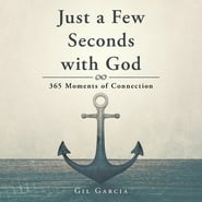 Just a Few Seconds with God: 365 Moments of Connection