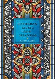 Lutheran Music And Meaning