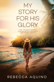 My Story for His Glory