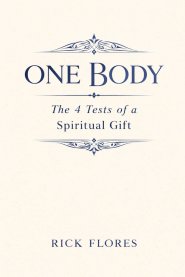 One Body: The 4 Tests of a Spiritual Gift