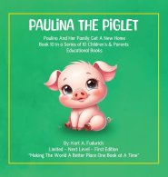 Paulina The Piglet: Paulina And Her Family Get A New Home: Book 10
