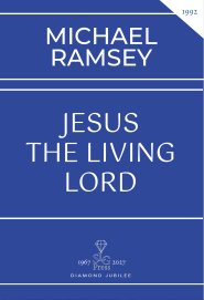 Jesus the Living Lord