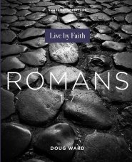 Romans 1-7: Live by Faith