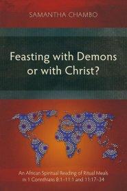 Feasting with Demons or with Christ?