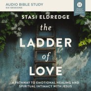 Ladder of Love Bible Study: Audio