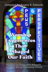 Pews & Perspectives: Worship Experiences That Shaped Our Faith
