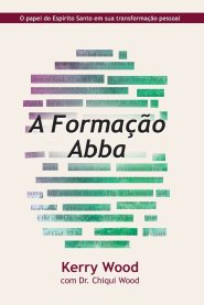 A Formação Abba: O papel do Espírito Santo em sua transformação pessoal