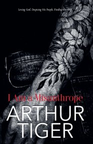 I Am a Misanthrope: Loving God, Despising His People, and Finding the Exit - A Confession on Faith, Pride, and Church