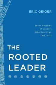 The Rooted Leader