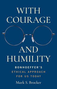 With Courage and Humility