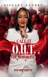 Call It O.U.T: The Bloodline