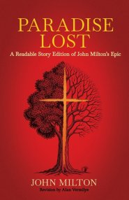 Paradise Lost: A Readable Story Edition of John Milton's Epic (Easy-to-read Version)