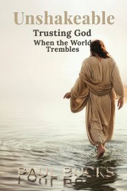 Unshakeable: Trusting God When the World Trembles
