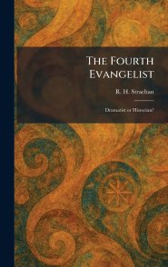 The Fourth Evangelist: Dramatist or Historian?