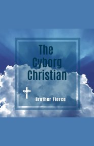 The Cyborg Christian