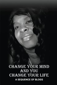 Change Your Mind and You Change Your Life