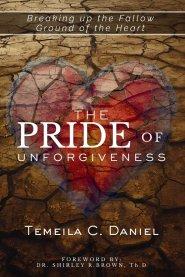 The Pride of Unforgiveness: Breaking of the Fallow Ground of the Heart