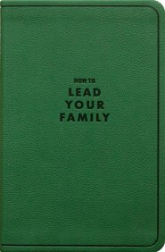 How to Lead Your Family