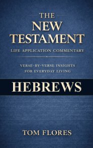 Hebrews: Life Application Commentary