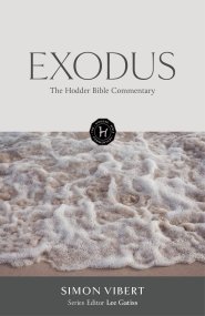 The Hodder Bible Commentary: Exodus