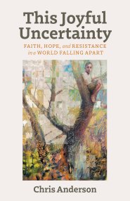 This Joyful Uncertainty