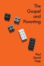 The Gospel and Parenting (5-pack)