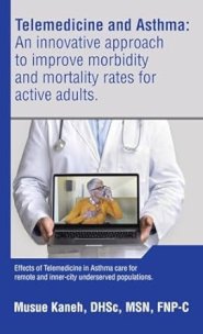 Telemedicine and Asthma: An innovative approach to improve morbidity and mortality rates for active adults.: Effects of Telemedicine in Asthma