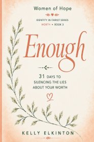 Enough: 31 Days to Silencing the Lies About Your Worth