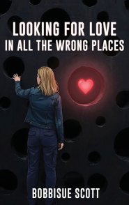 Looking for Love in All the Wrong Places