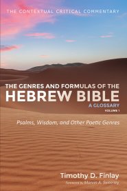 The Genres and Formulas of the Hebrew Bible: A Glossary, Volume 1