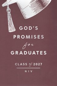 God's Promises for Graduates: Class of 2027 – Burgundy NIV