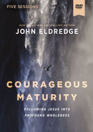 Courageous Maturity Video Study