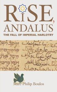 Rise, Andalus: The Fall of Imperial Harlotry