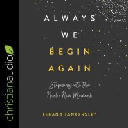 Always We Begin Again