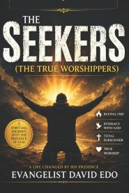 The Seekers: The True Worshippers
