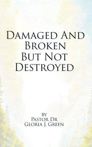Damaged and Broken But Not Destroyed