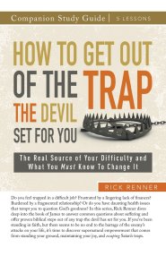 How to Get Out of the Trap the Devil Set for You Study Guide: The Real Source of Your Difficulty and What You Must Know to Change It