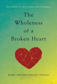 Wholeness Of A Broken Heart