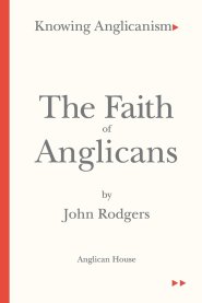 The Faith of Anglicans