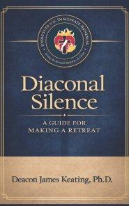 Diaconal Silence: A Guide for Making a Retreat