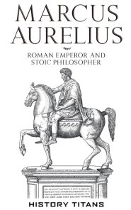 Marcus Aurelius :Roman Emperor and Stoic Philosopher