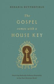 The Gospel Comes with a House Key
