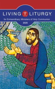 Living Liturgy(tm) for Extraordinary Ministers of Holy Communion: Year C (2025)