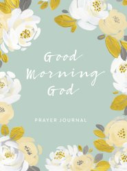 Good Morning God - Prayer Journal
