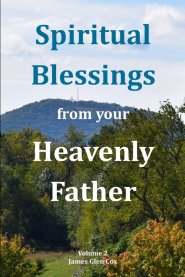 Spiritual Blessings from your Heavenly Father Volume 2
