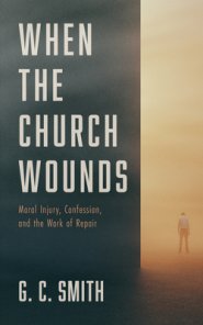 When the Church Wounds