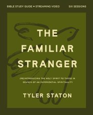 The Familiar Stranger Bible Study Guide plus Streaming Video