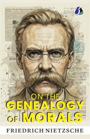 On the Genealogy of Morals
