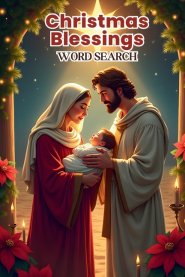 Christmas Blessings Word Search: 50 Engaging Puzzles that Explore the Light, Love, and Meaning of Jesus' Birth plus 10 Bonus Coloring Pages!